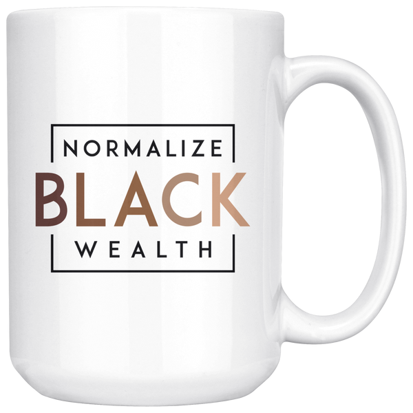 The Mug Kings LLC - Normalize Black Wealth Mug